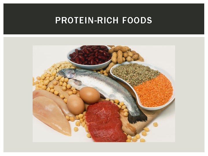 PROTEIN-RICH FOODS 