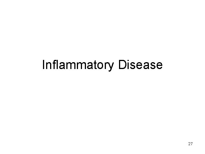 Inflammatory Disease 27 