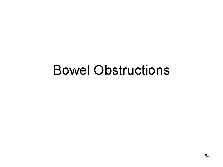 Bowel Obstructions 54 