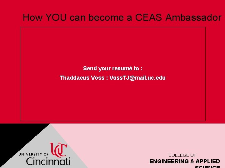 How YOU can become a CEAS Ambassador Send your resumé to : Thaddaeus Voss
