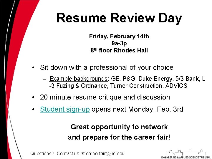 Resume Review Day Friday, February 14 th 9 a-3 p 8 th floor Rhodes