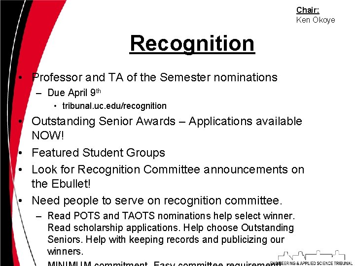 Chair: Ken Okoye Recognition • Professor and TA of the Semester nominations – Due