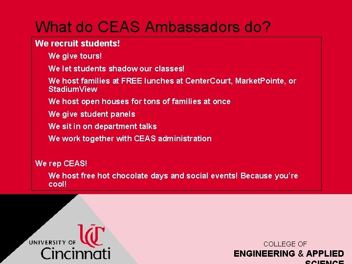 What do CEAS Ambassadors do? We recruit students! We give tours! We let students