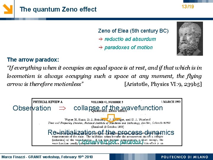 13 /19 The quantum Zeno effect Zeno of Elea (5 th century BC) reductio