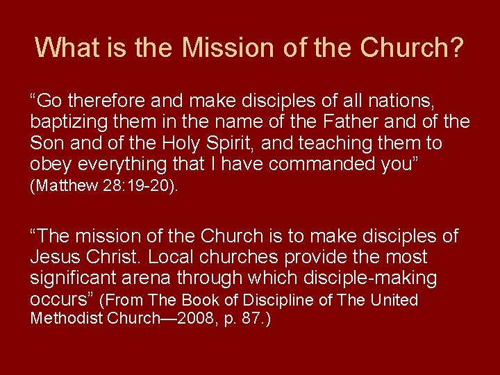 What is the Mission of the Church? “Go therefore and make disciples of all