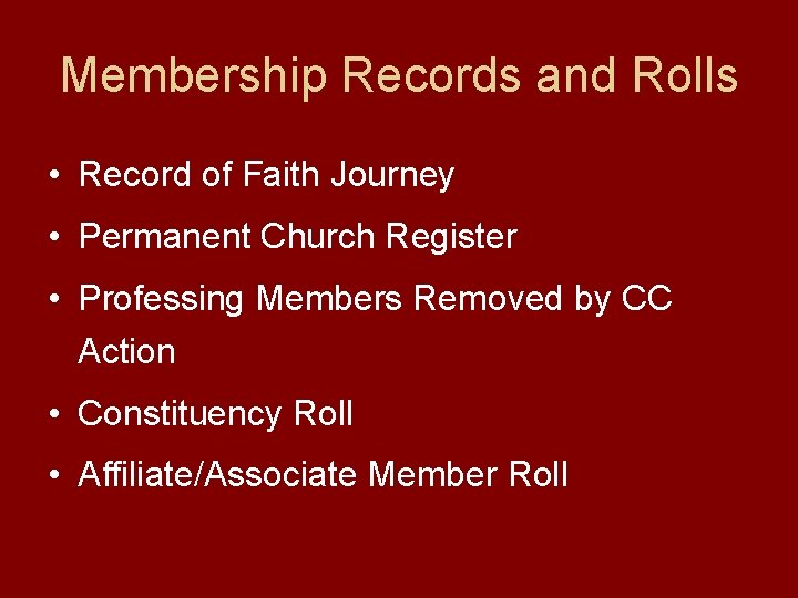 Membership Records and Rolls • Record of Faith Journey • Permanent Church Register •