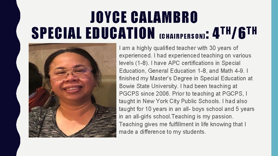 JOYCE CALAMBRO TH TH SPECIAL EDUCATION (CHAIRPERSON) : 4 /6 I am a highly