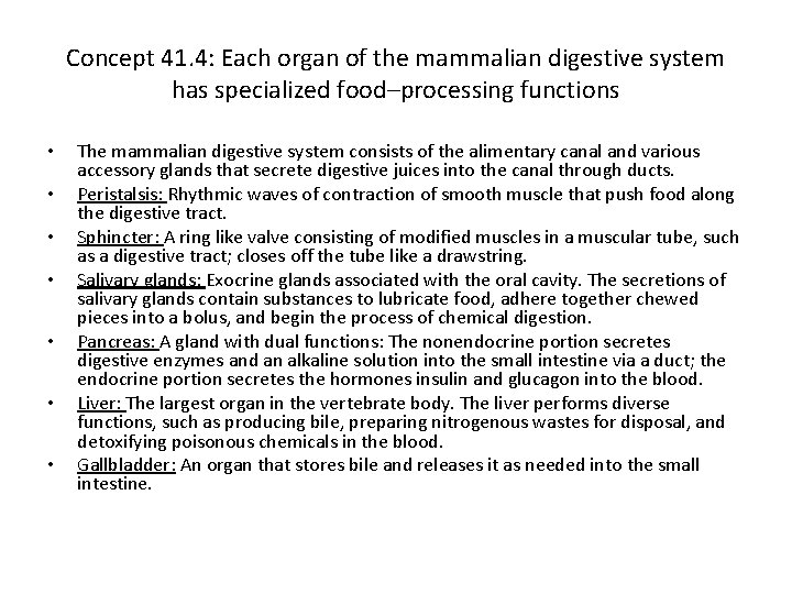 Concept 41. 4: Each organ of the mammalian digestive system has specialized food–processing functions