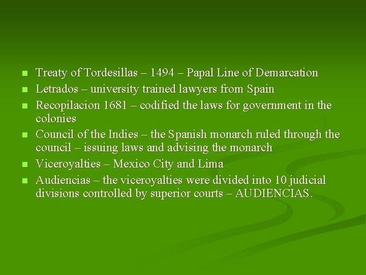 n n n Treaty of Tordesillas – 1494 – Papal Line of Demarcation Letrados