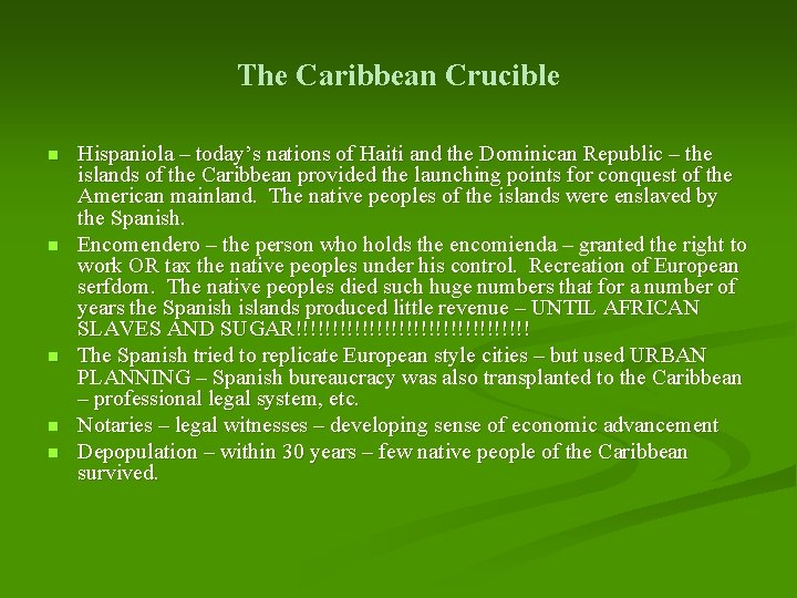 The Caribbean Crucible n n n Hispaniola – today’s nations of Haiti and the