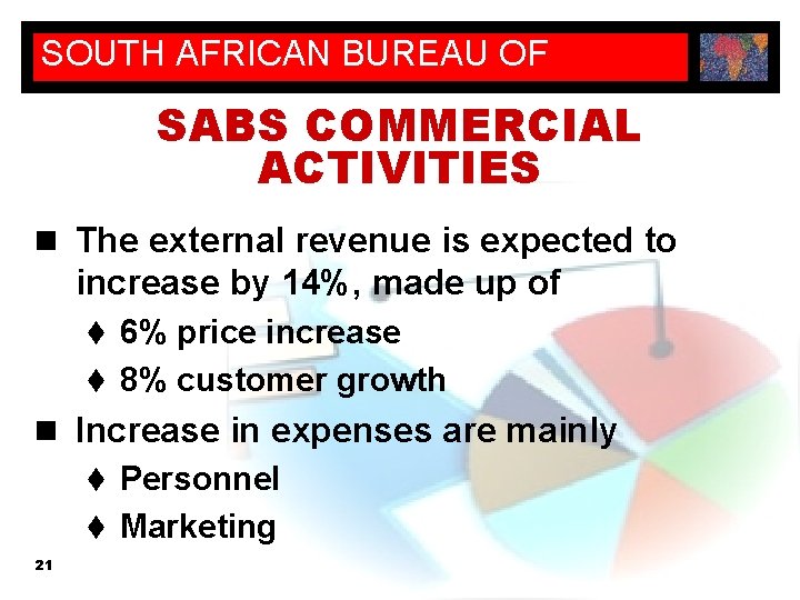 SOUTH AFRICAN BUREAU OF STANDARDS SABS COMMERCIAL ACTIVITIES n The external revenue is expected