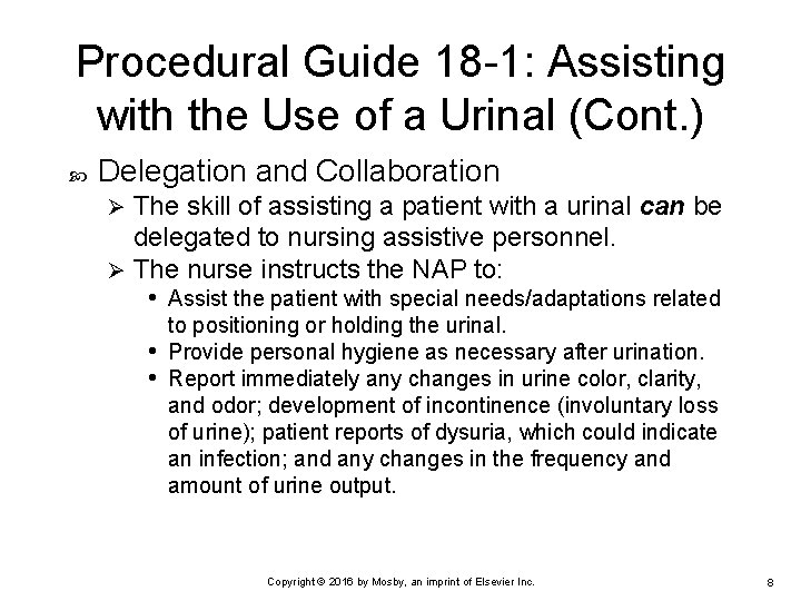 Procedural Guide 18 -1: Assisting with the Use of a Urinal (Cont. ) Delegation