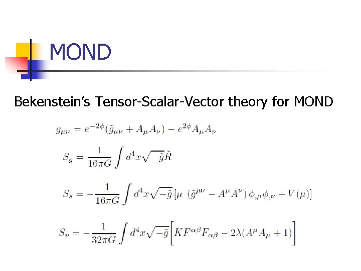 MOND Bekenstein’s Tensor-Scalar-Vector theory for MOND 