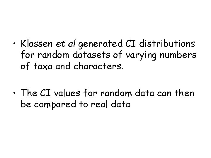  • Klassen et al generated CI distributions for random datasets of varying numbers