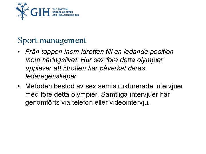 Sport management • Från toppen inom idrotten till en ledande position inom näringslivet: Hur