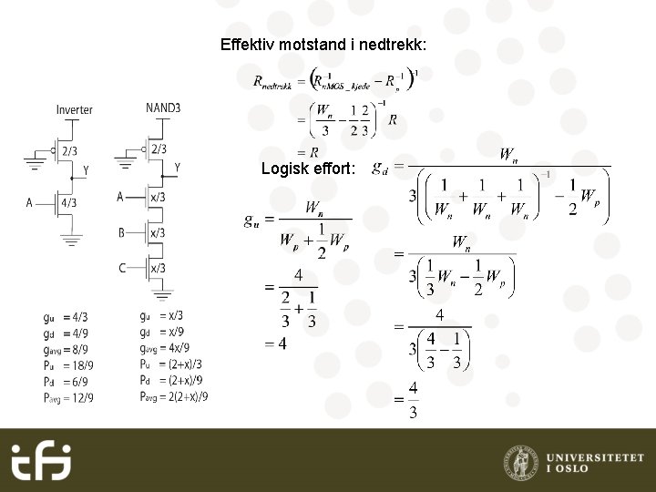 Effektiv motstand i nedtrekk: Logisk effort: 