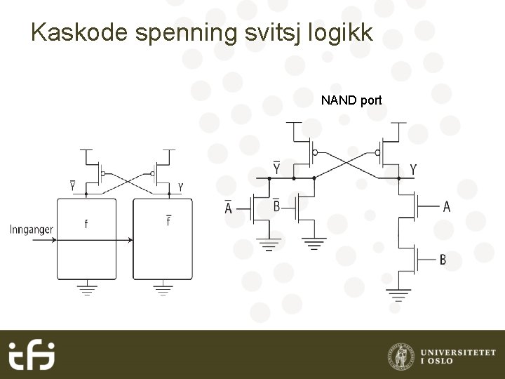 Kaskode spenning svitsj logikk NAND port 