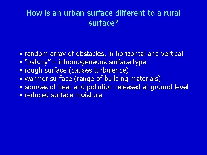 How is an urban surface different to a rural surface? • • • random