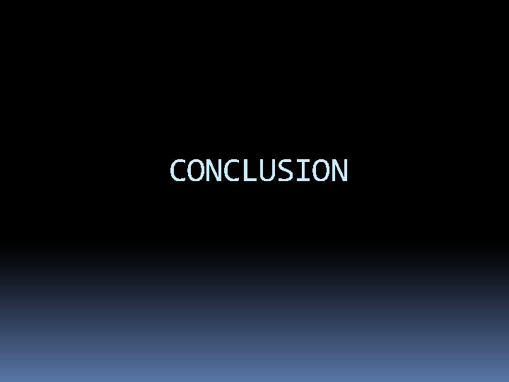 CONCLUSION 