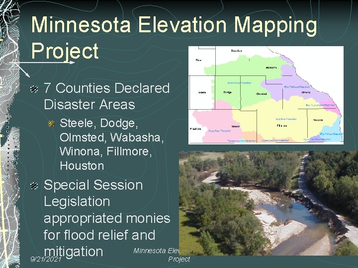 Minnesota Elevation Mapping Project 7 Counties Declared Disaster Areas Steele, Dodge, Olmsted, Wabasha, Winona,