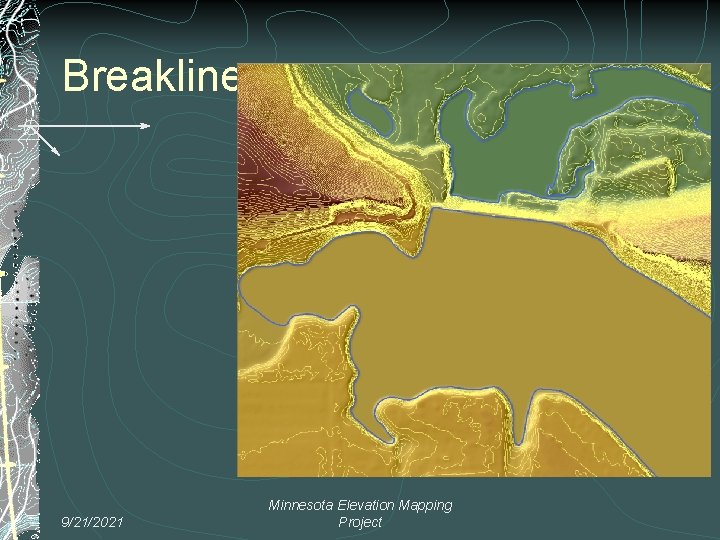 Breaklines 9/21/2021 Minnesota Elevation Mapping Project 
