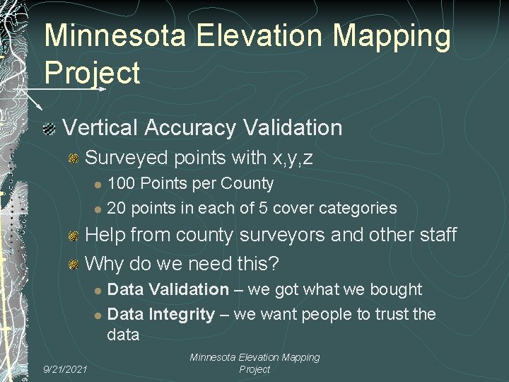 Minnesota Elevation Mapping Project Vertical Accuracy Validation Surveyed points with x, y, z 100