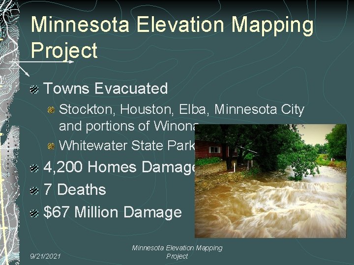 Minnesota Elevation Mapping Project Towns Evacuated Stockton, Houston, Elba, Minnesota City and portions of