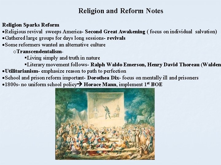 Religion and Reform Notes Religion Sparks Reform Religious revival sweeps America- Second Great Awakening
