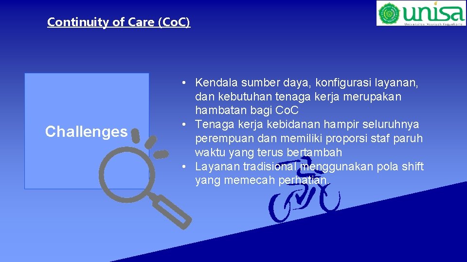 Continuity of Care (Co. C) Challenges • Kendala sumber daya, konfigurasi layanan, dan kebutuhan