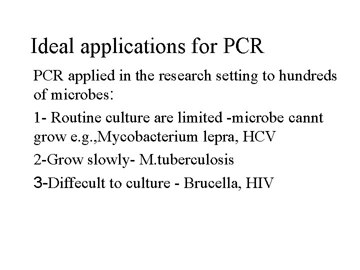 Ideal applications for PCR applied in the research setting to hundreds of microbes: 1