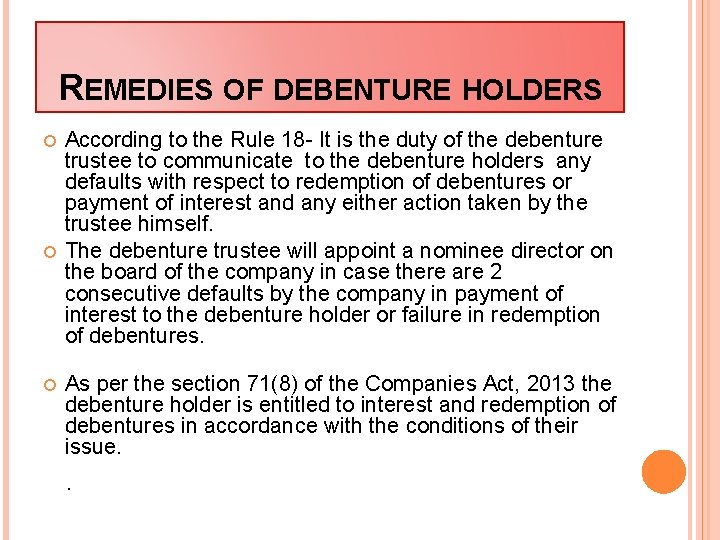REMEDIES OF DEBENTURE HOLDERS According to the Rule 18 - It is the duty
