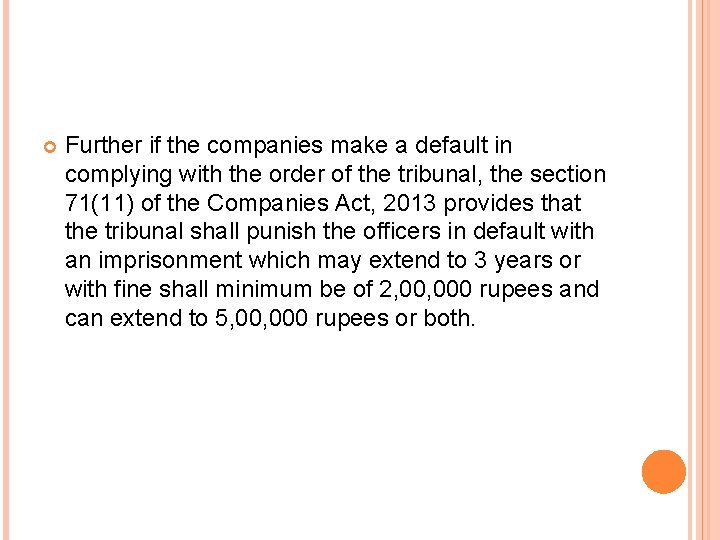  Further if the companies make a default in complying with the order of