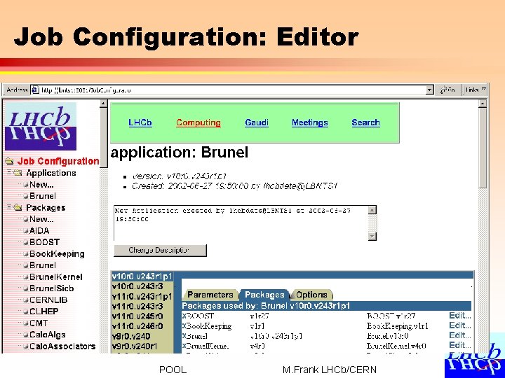 Job Configuration: Editor POOL M. Frank LHCb/CERN 