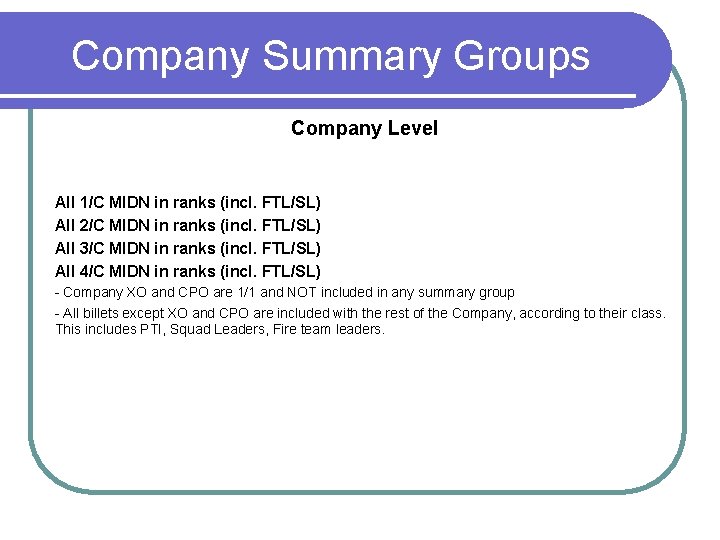 Company Summary Groups Company Level All 1/C MIDN in ranks (incl. FTL/SL) All 2/C