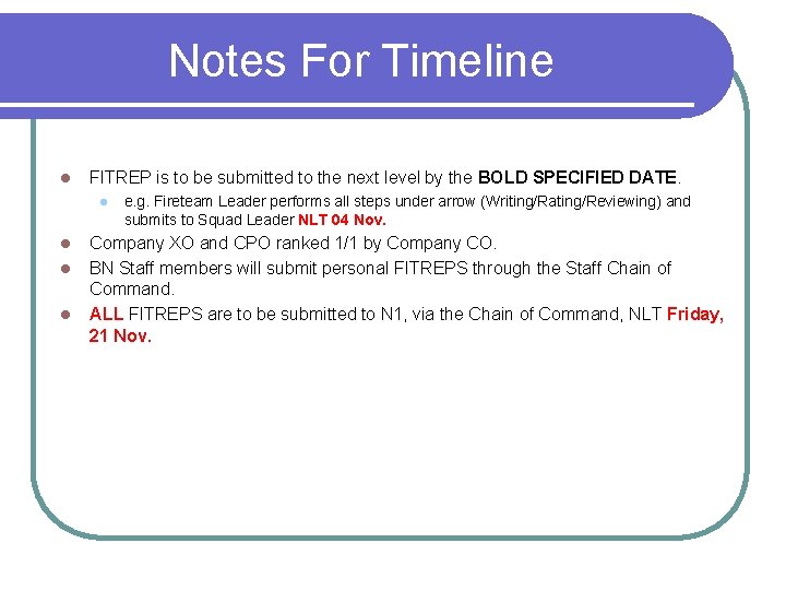 Notes For Timeline l FITREP is to be submitted to the next level by