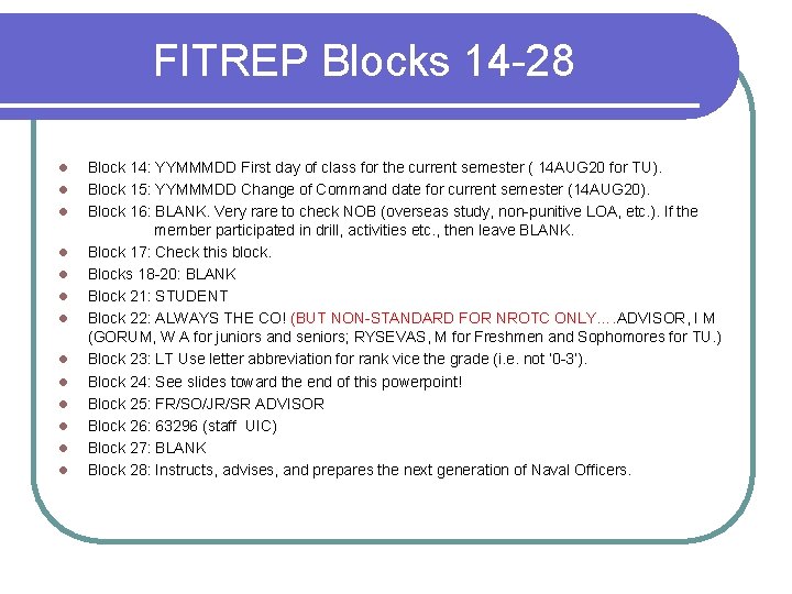 FITREP Blocks 14 -28 l l l l Block 14: YYMMMDD First day of