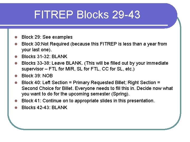 FITREP Blocks 29 -43 l l l l Block 29: See examples Block 30: