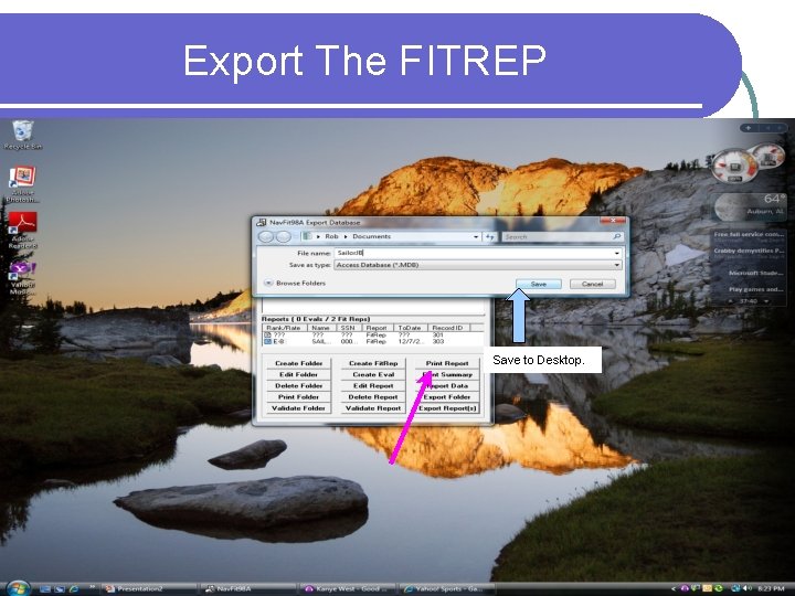 Export The FITREP Save to Desktop. 