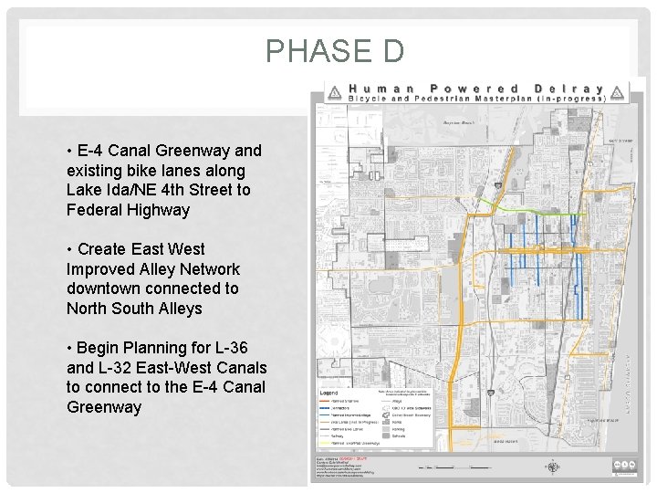 PHASE D • E-4 Canal Greenway and existing bike lanes along Lake Ida/NE 4