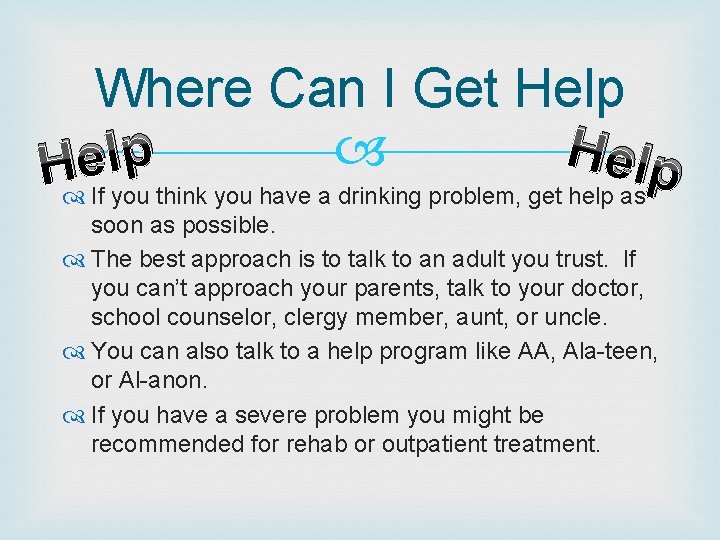 Where Can I Get Help H p l elp e H If you think