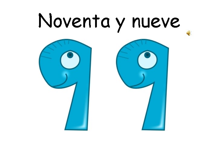 Noventa y nueve 