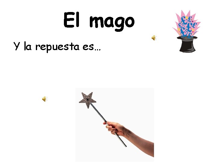 El mago Y la repuesta es… El numero tres 