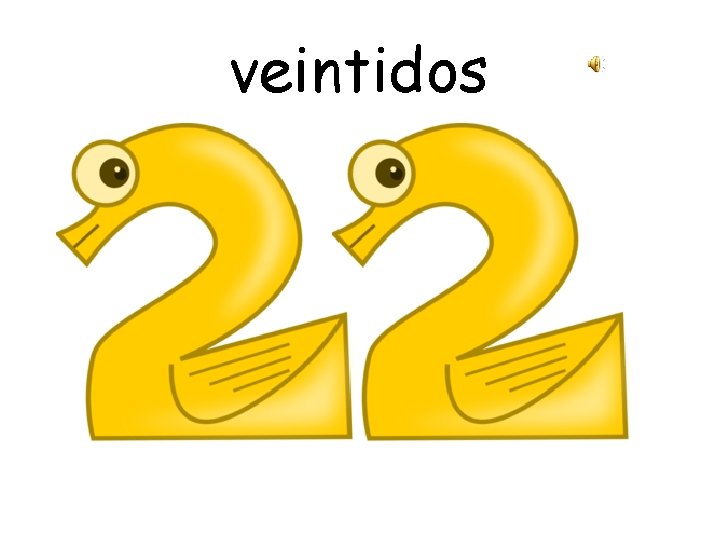 veintidos 