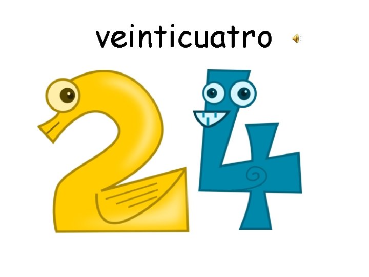 veinticuatro 