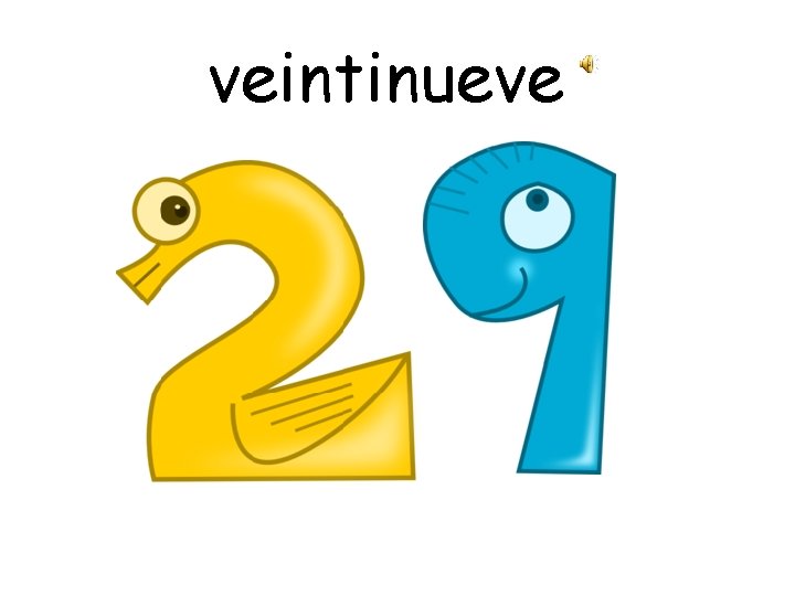veintinueve 