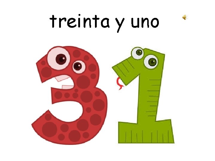 treinta y uno 
