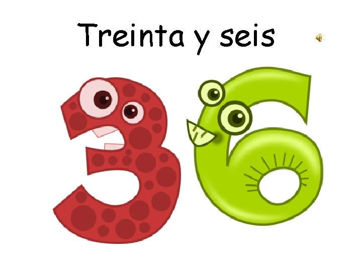 Treinta y seis 