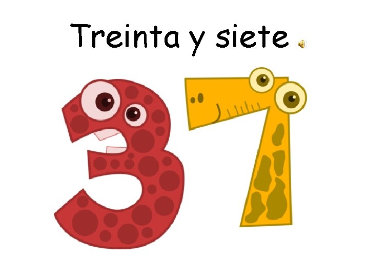 Treinta y siete 
