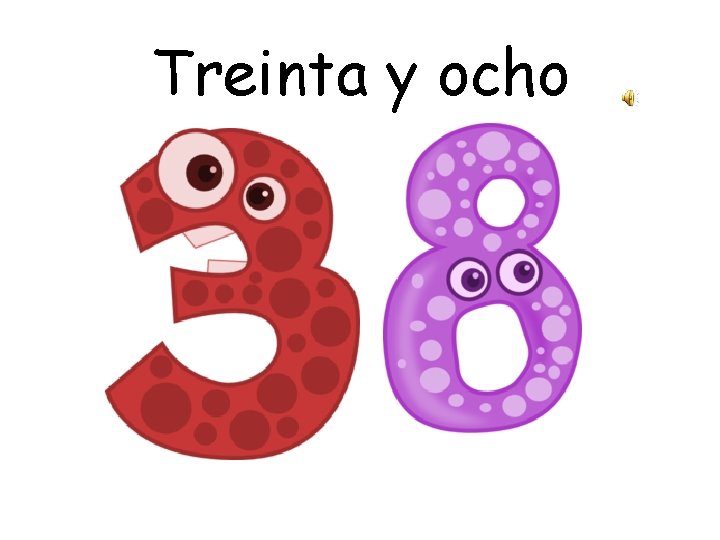 Treinta y ocho 