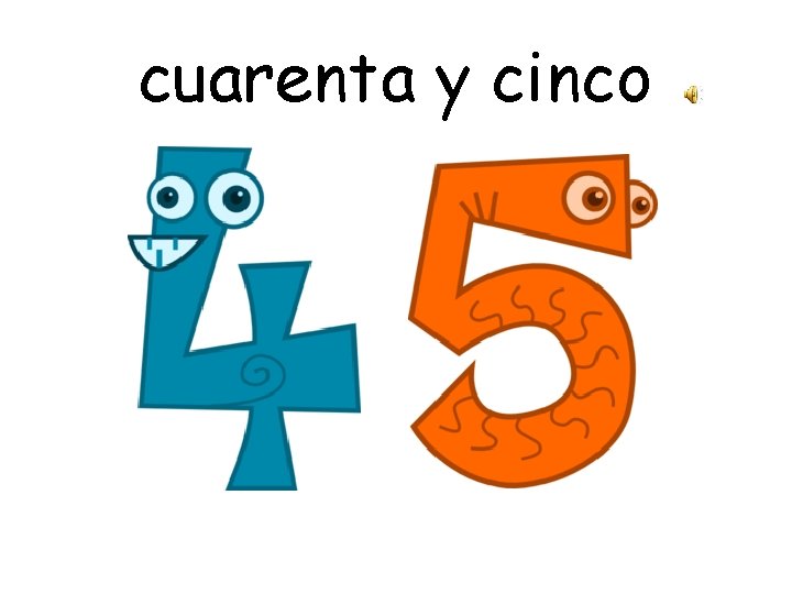 cuarenta y cinco 